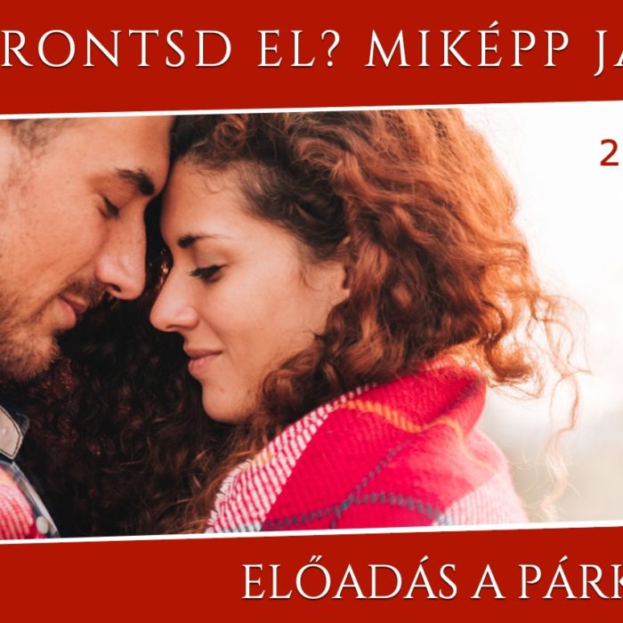 Párkapcsolati Előadás - Virágozz és Prosperálj Alapítvány