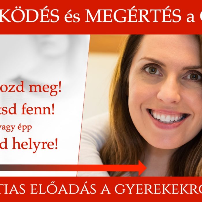 Együttműködés és megértés a gyerekkel - gyakorlatias előadás a gyerekekről